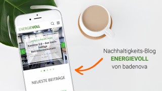 badenova bloggt zum Thema Nachhaltigkeit auf Blog ENERGIEVOLL.